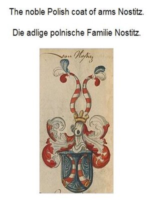 cover image of The noble Polish coat of arms Nostitz. Die adlige polnische Familie Nostitz.